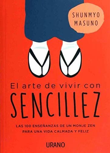 Libro El Arte De Vivir con sencillez: 100 enseñanzas de un monje zen