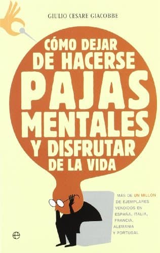 Book Como dejar de hacerse pajas mentales y disfrutar de la vida