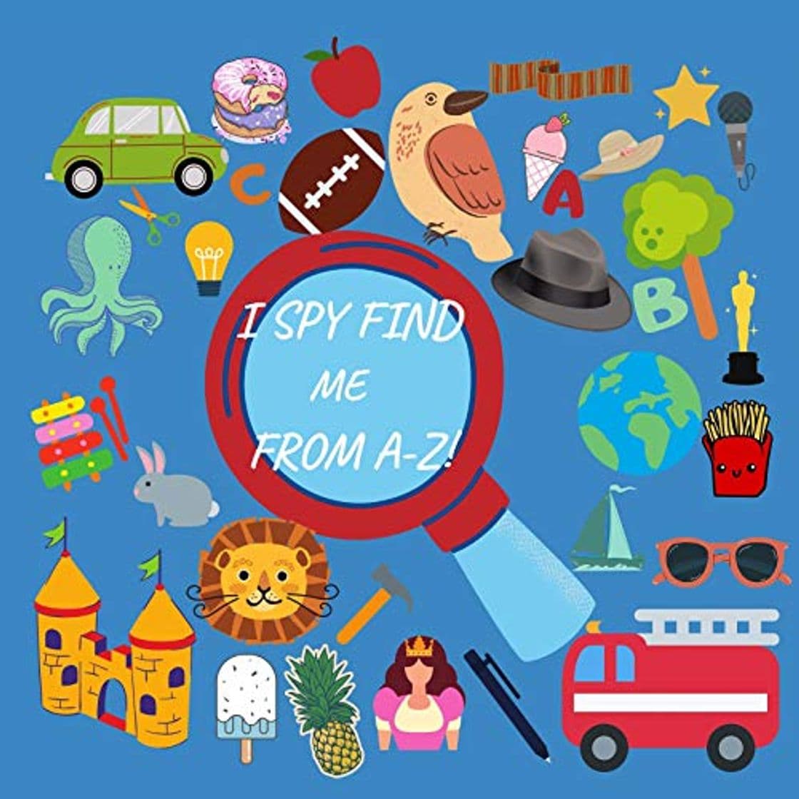 Product I Spy Find Me From A-Z: I Spy Everything with My Little