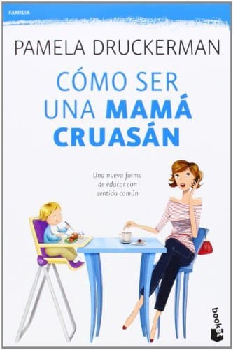 Libro Cómo ser una mamá cruasán