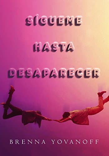 Libro Sígueme hasta desaparecer