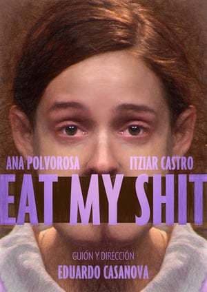 Película Eat My Shit