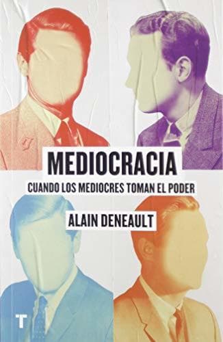 Book Mediocracia: Cuando los mediocres llegan al poder