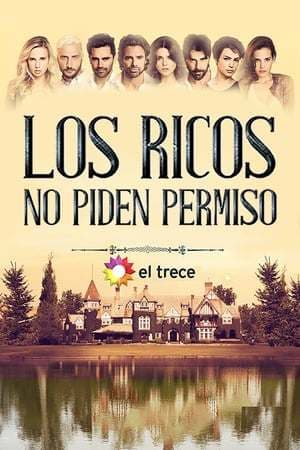 Serie Los ricos no piden permiso