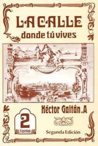 Libro La Calle Donde Tu Vives by Hector Gaitan