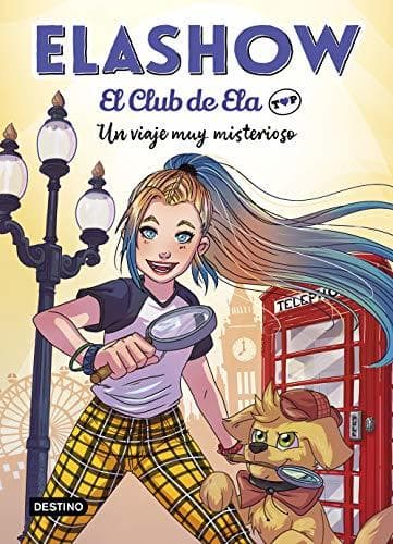 Libro Elashow. El Club de Ela Top 2. Un viaje muy misterioso