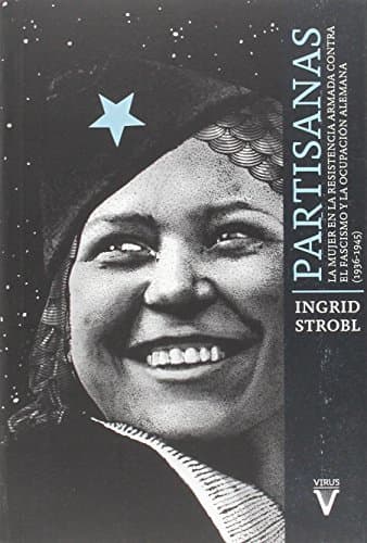 Book Partisanas: La mujer en la resistencia armada contra el fascismo y la