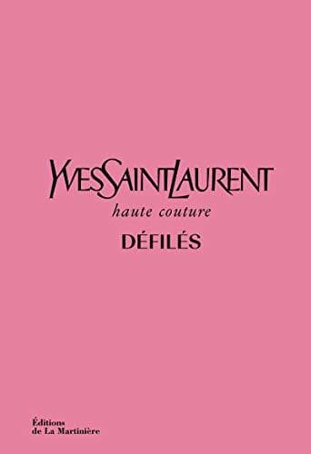 Book Yves Saint Laurent, haute couture, défilés : L'intégrale des collections haute couture