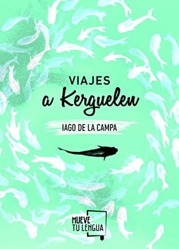 Libro Viajes a Kerguelen