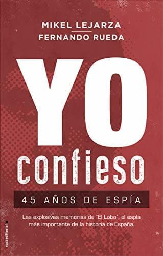 Book Yo confieso: 45 años de espía