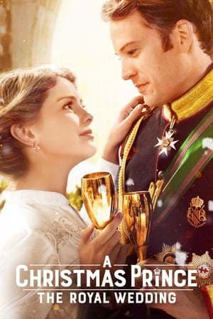 Movie A Christmas Prince: The Royal Wedding