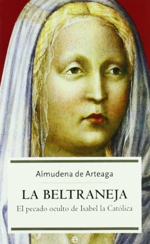 Book La Beltraneja: el pecado oculto de Isabel la Católica