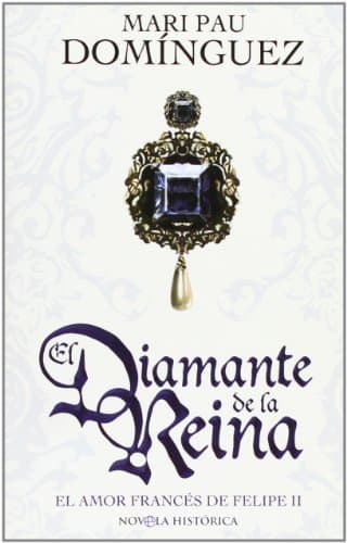 Book Diamante de la Reina, el - el amor frances de Felipe II