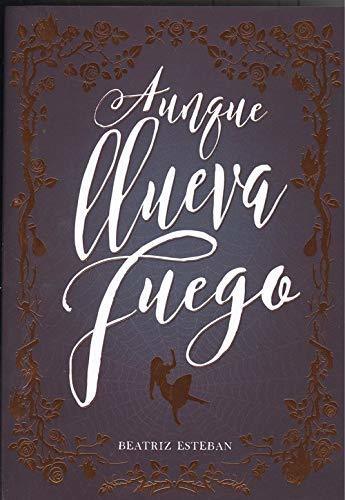 Libro Aunque llueva fuego