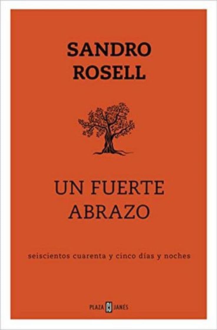 Libro Un fuerte abrazo: Seiscientos cuarenta y cinco días y noches