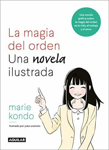 Libro La magia del orden. Una novela ilustrada: Una novela gráfica sobre la