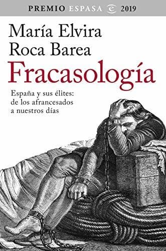 Book Fracasología: España y sus élites: de los afrancesados a nuestros días. Premio