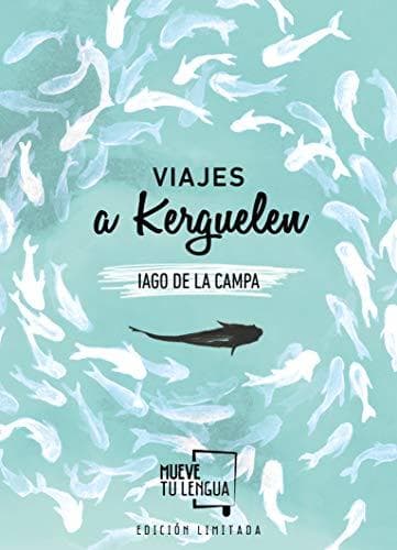 Libro Viajes a Kerguelen Edición Limitada