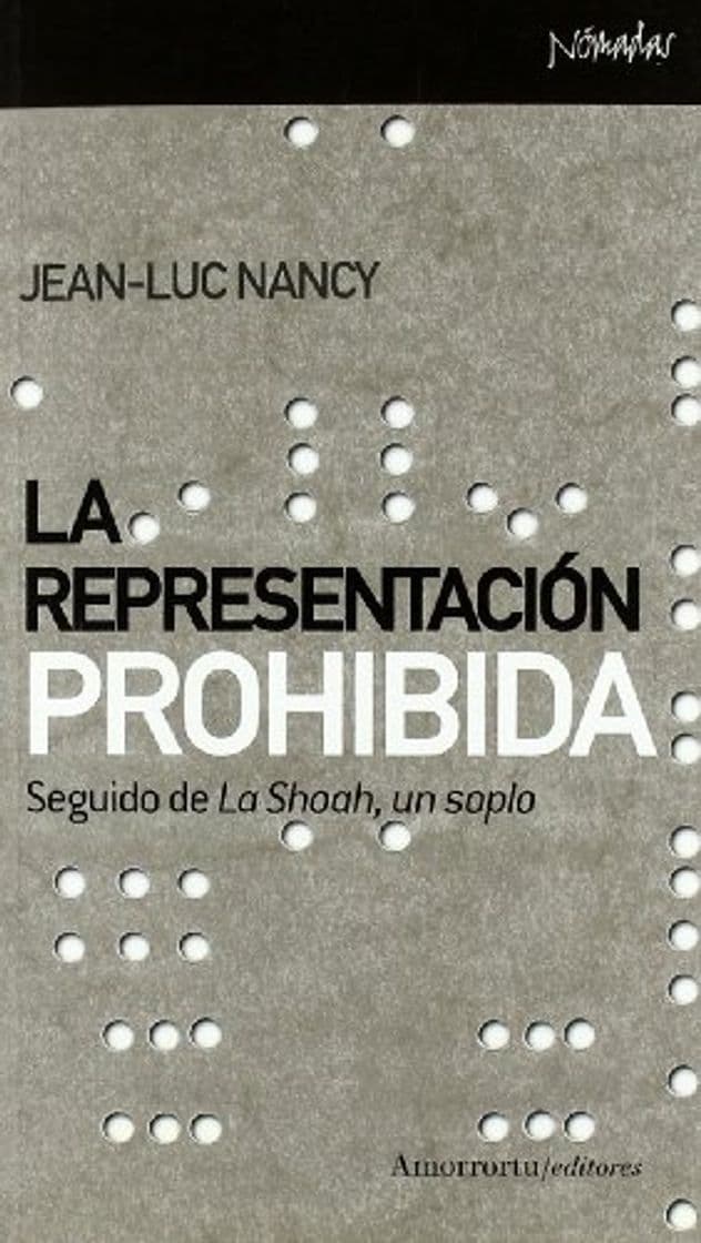 Libro La representación prohibida: Seguido de La Shoah, un soplo