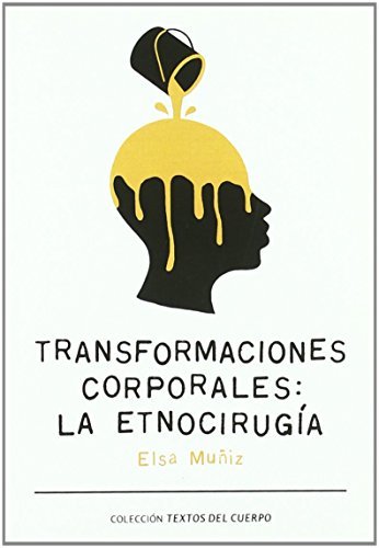 Libro Transformaciones corporales: La etnocirugía