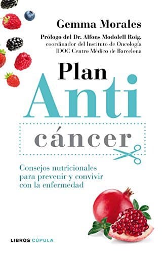 Book Plan anticáncer: Consejos nutricionales para prevenir y convivir con la enfermedad