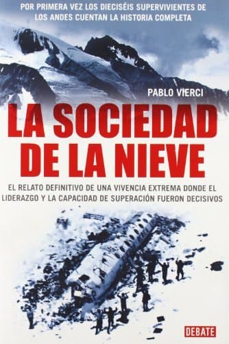 Libro La sociedad de la nieve: El relato definitivo de una vivencia extrema