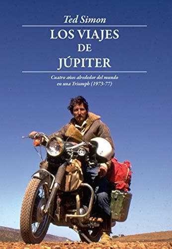 Book Los Viajes de Júpiter: Cuatro años alrededor del mundo en una Triumph