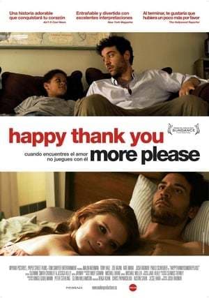 Película Happythankyoumoreplease