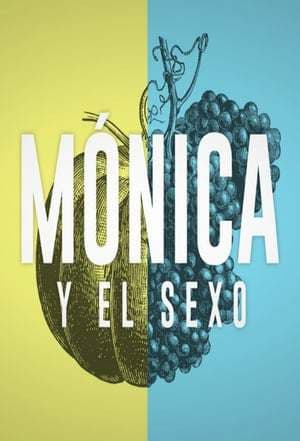 Serie Mónica y el Sexo