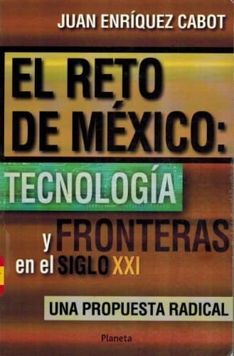 Libro El Reto De Mexico: Tecnologia Y Fronteras En El Siglo Xxi :