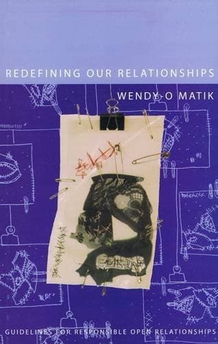 Book Redefining Our Relationships: Guidelines For Responsible Open Relationships by Wendy-O Matik