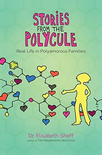 Book Stories From the Polycule: Real Life in Polyamorous Families