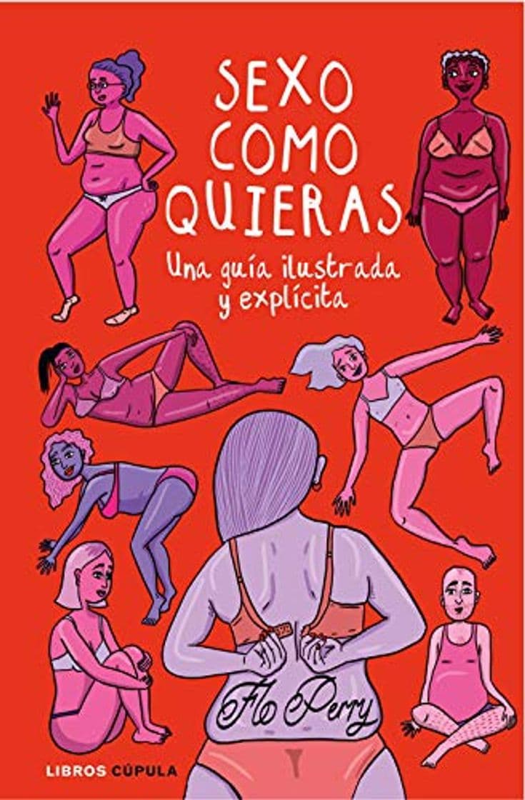 Book Sexo como quieras: Una guía ilustrada y explícita