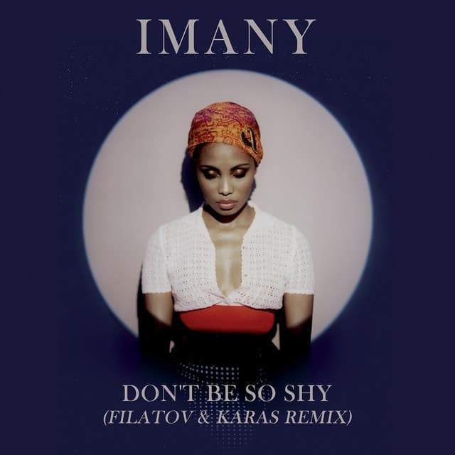 Canción Don't Be so Shy - Filatov & Karas Remix