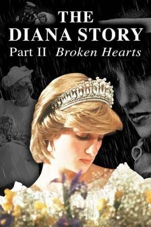 Movie The Diana Story: Part II: Broken Hearts