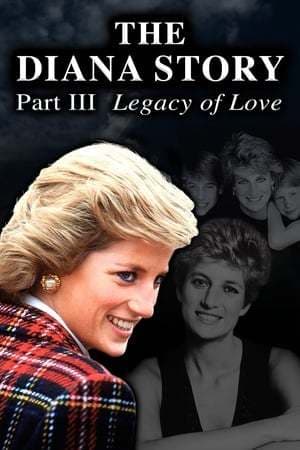 Movie The Diana Story: Part III: Legacy of Love