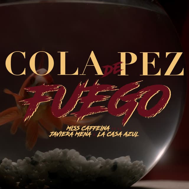 Canción Cola de pez (Fuego) [feat. Javiera Mena y La Casa Azul]