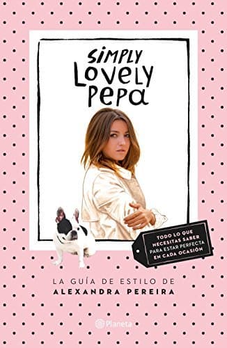 Libro Simply Lovely Pepa: La guía de estilo de Alexandra Pereira