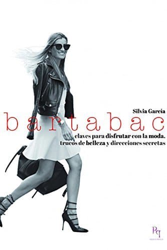 Libro Bartabac. Claves Para Disfrutar Con La Moda, Trucos De Belleza Y Direcciones