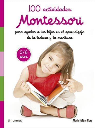 Book 100 actividades Montessori para ayudar a tus hijos en el aprendizaje de