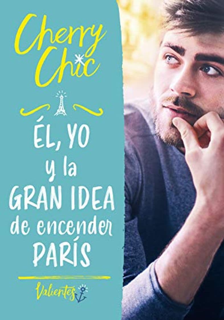 Book Él, yo y la gran idea de encender París