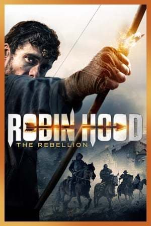 Movie Robin Hood: The Rebellion