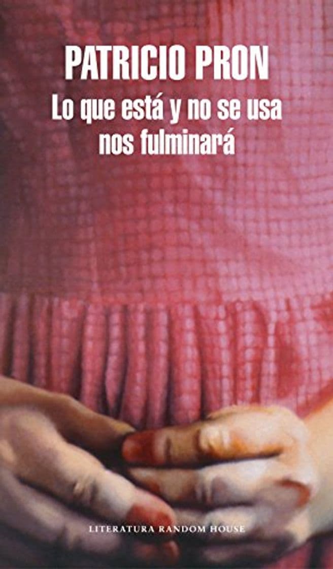 Book Lo que está y no se usa nos fulminará