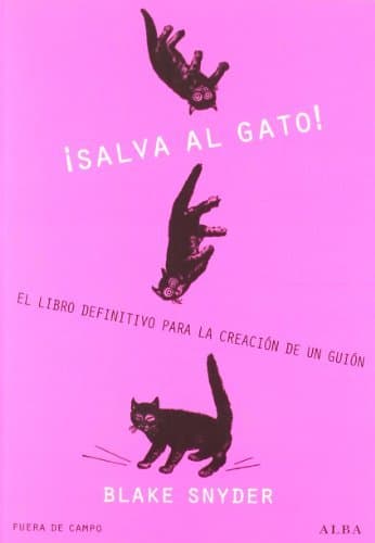 Libro ¡Salva al gato!: El libro definitivo para la creación de un guión