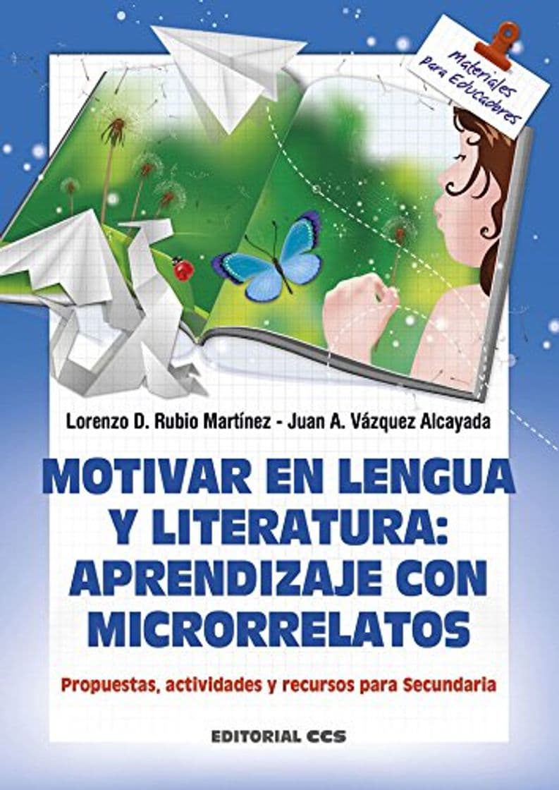 Book Motivar en lengua y literatura: aprendizaje con microrrelatos: Propuestas, actividades y recursos