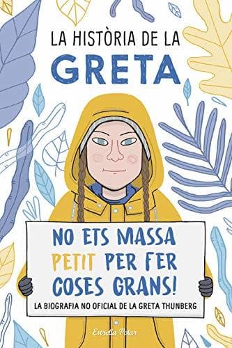 Libro La història de la Greta: No ets massa petit per fer coses