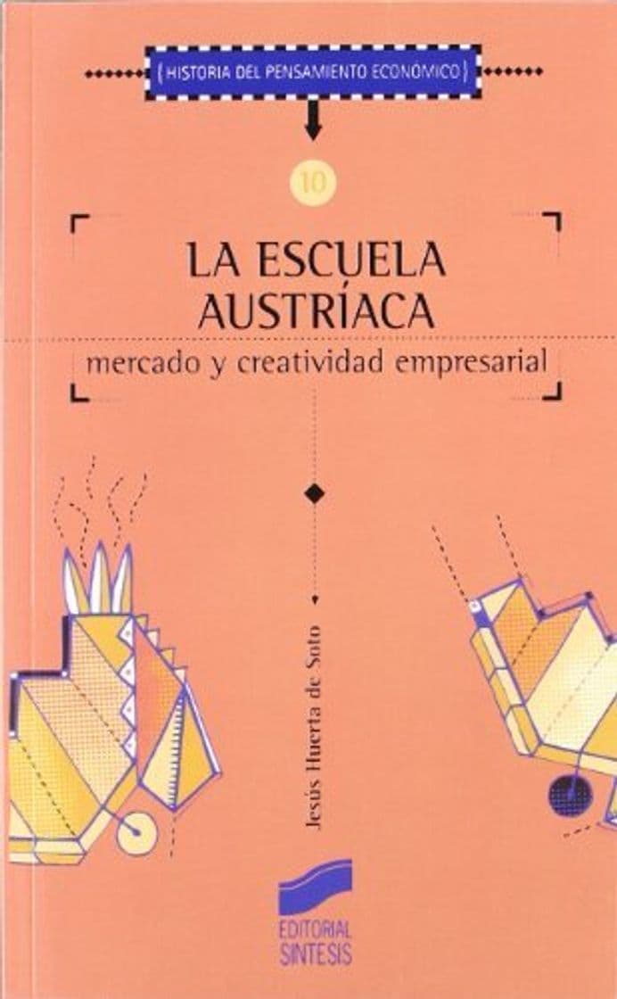 Book La Escuela Austríaca. Mercado y creatividad empresarial