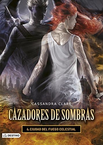 Book Ciudad del fuego celestial. Cazadores de sombras 6