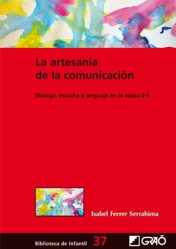 Book La artesanía de la comunicación: Diálogo, escucha y lenguaje en la etapa