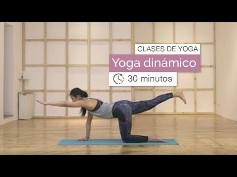 Fashion Clase de yoga: Yoga dinámico (30 minutos) - YouTube